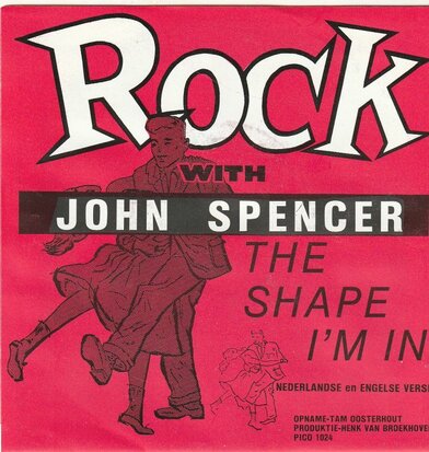 John Spencer - The shape I'm in + (engelse versie) (Vinylsingle)