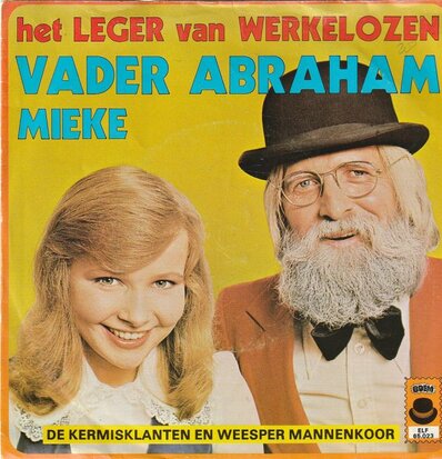 Vader Abraham & Mieke - Het leger van werkelozen + Ik breng geen bloemen voor je mee (Vinylsingle)