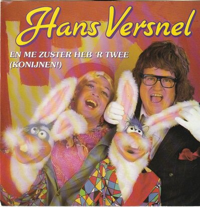 Hans Versnel - En me zuster heb 'r twee (konijnen!) + Koekeroe koekeroe (Vinylsingle)