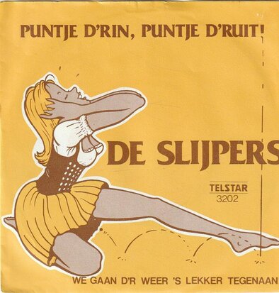 Slijpers - Puntje d'rin, puntje d'ruit + We gaan d'r weer eens lekker tegen aan (Vinylsingle)