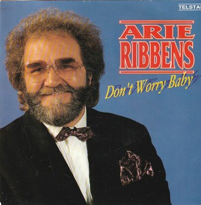 Arie Ribbens - Don't worry baby + Ik hoop dat er veel vrouwen in de hemel zijn (Vinylsingle)