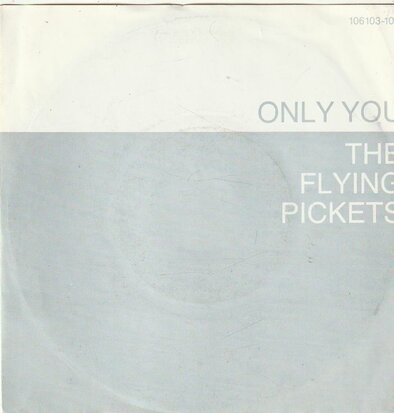 Flying Pickets - Only you + Wide boy (Vinylsingle)