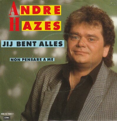 Andre Hazes - Jij bent alles + Non pensare a me (Vinylsingle)