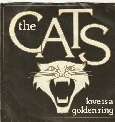 Cats - Love is a golden ring + If I could be with you (Vinylsingle)