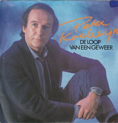 Peter Koelewijn - De loop van een geweer + Ik blijf jou steeds maar zien (Vinylsingle)