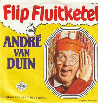 Andre van Duin - Flip Fluitketel + Er staat een paard in de gang (Vinylsingle)