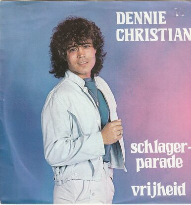 Dennie Christian - Schlagerparade + Vrijheid (Vinylsingle)