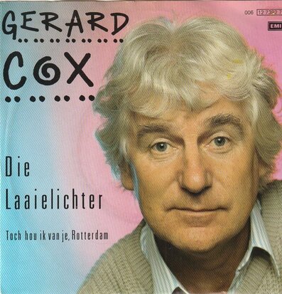 Gerard Cox - Die Laaielichter + Toch hou ik vanje Rotterdam (Vinylsingle)