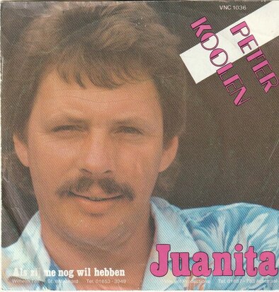 Peter Koolen - Juanita + Als zij me nog wil hebben (Vinylsingle)