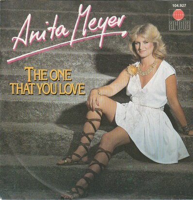 Anita Meyer - The one that you love + Restless (Vinylsingle)