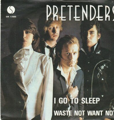 Pretenders - I go to sleep + Waste not want not (Vinylsingle)