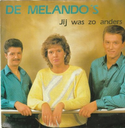 Melando's - Jij was zo anders + Blij dat ik leef (Vinylsingle)