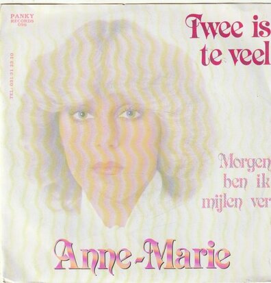 Anne-Marie - Twee Is Te Veel + Morgen Ben Ik Mijlen Ver (Vinylsingle)