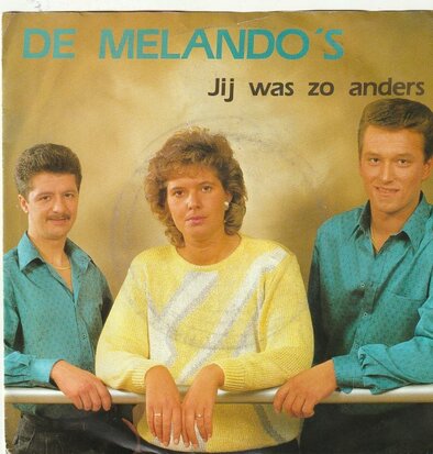 Melando's - Jij was zo anders + Blij dat ik leef (Vinylsingle)