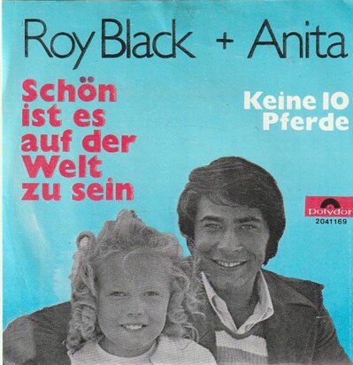 Roy Black & Anita - Schon ist es auf die welt zu sein + Keine 10 pferde (Vinylsingle)