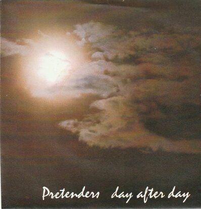 Pretenders - Day after day + In the sticks (Vinylsingle)