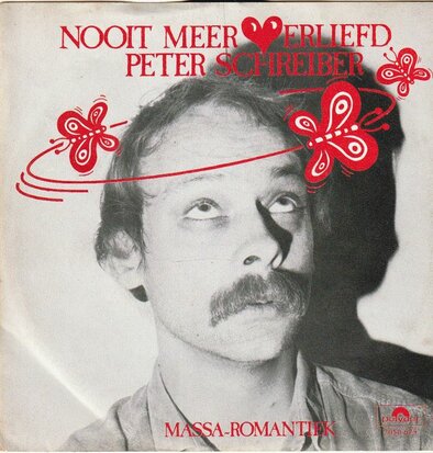 Peter Schreiber - Nooit meer verliefd + Massa romantiek (Vinylsingle)