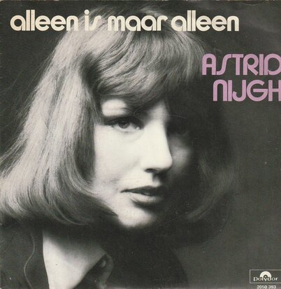 Astrid Nijgh - Alleen is maar alleen + De misstap (Vinylsingle)