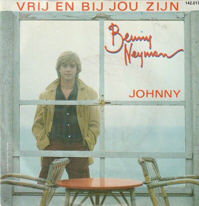 Benny Neyman - Vrij en bij jou zijn + Johnny (Vinylsingle)