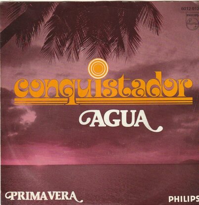 Conquistador - Agua + Prima Vera (Vinylsingle)