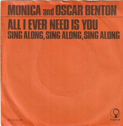 Monica & Oscar Benton - All I ever need is you + Sing along (Vinylsingle)