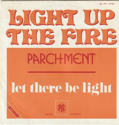 Parchment - Light Up The Fire + Let There Be Light (Vinylsingle)