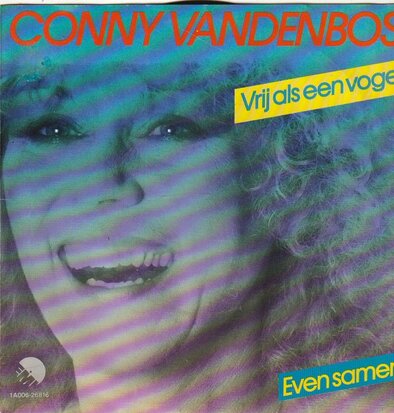 Conny van den Bos - Vrij Als Een Vogel + Even Samen (Vinylsingle)