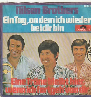 Nilsen Brothers - Ein Tag, An Dem Ich Wieder Bei Dir Bin + Eine Trane Bleibt Hier, Wenn Ich Fortgeh Von Dir (Vinylsingle)