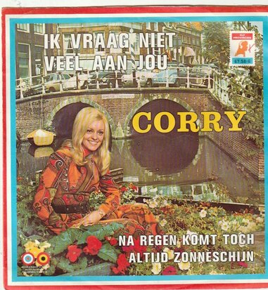 Corry Konings - Ik vraag niet veel aan jou + Na regen komt toch altijd zonneschijn (Vinylsingle)