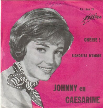 Johnny & Caesarine - Cherie + Signorita d?a more (Vinylsingle)