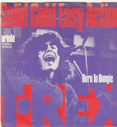 T. Rex - Solid gold easy action + Born to boogie (Vinylsingle)