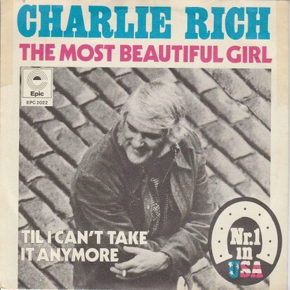 Charlie Rich - The most beautiful girl + Till I can't take it anymore (Vinylsingle)