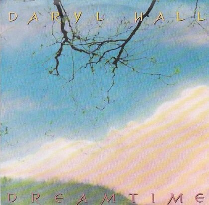 Daryl Hall - Dreamtime + Let it out (Vinylsingle)