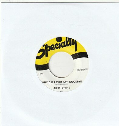 Jerry Byrne - Why Did I Ever Say Goodbye + You Know I Love You So (Vinylsingle)