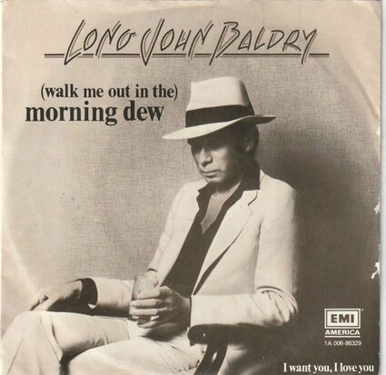 Long John Baldrey - Morning dew + I want you, I love you (Vinylsingle)