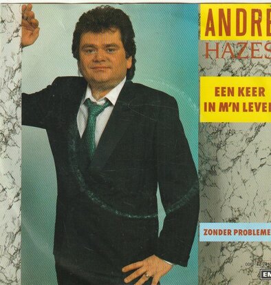 Andre Hazes - Een keer in m'n leven + Zonder problemen (Vinylsingle)