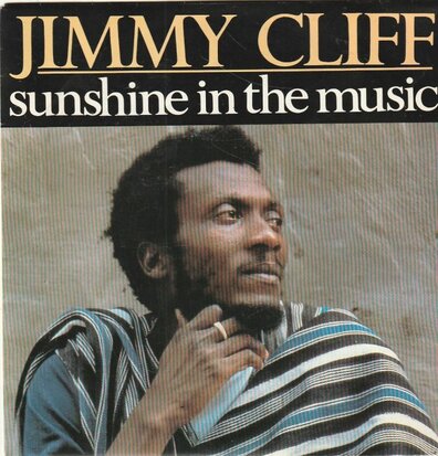 Jimmy Cliff - Sunshine in the music + Piece of the pie (Vinylsingle)