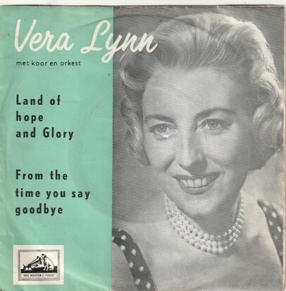 Vera Lynn - Land of hope and glory + From the time you say goodbye (Vinylsingle)