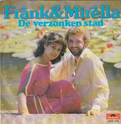 Frank & Mirella - De verzonken stad + Ca c'est la vie (Vinylsingle)