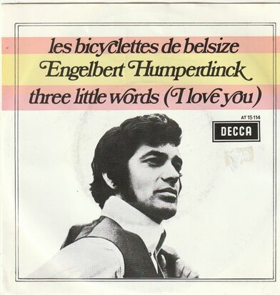 Engelbert Humperdinck - Les bicyclettes de belsize + Three little word (Vinylsingle)