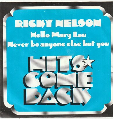 Ricky Nelson - Hello Mary Lou + Never be anyone else but you (Vinylsingle)