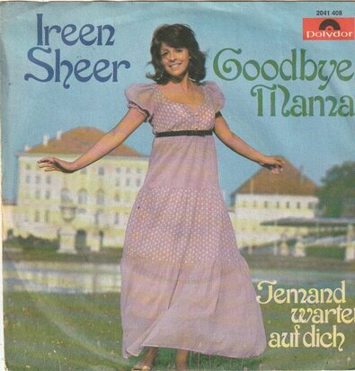 Ireen Sheer - Goodbye Mama + Jemand Wartet Auf Dich (Vinylsingle)