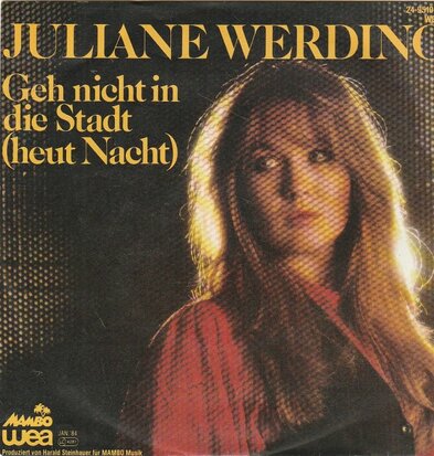 Juliane Werding - Geh nicht in die stadt + Wie bin ich hierhergekommen (Vinylsingle)