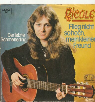 Nicole - Flieg nicht so hoch, mein kleiner freund + Der letze schmetterling (Vinylsingle)