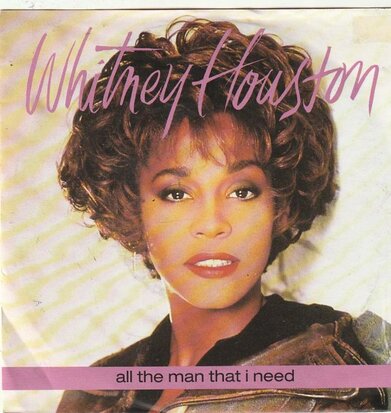 Whitney Houston - All the man I need + Dancin' on the smooth side (Vinylsingle)