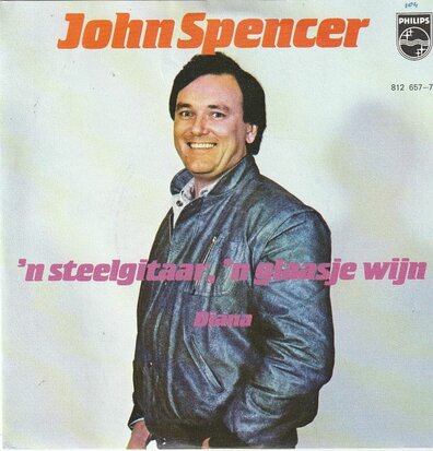 John Spencer - n Steelgitaar. 'n gllasje wijn + Diana (Vinylsingle)