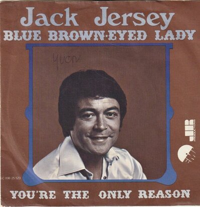 Jack Jersey - Blue brown eyed lady + You're the only reason (Vinylsingle)