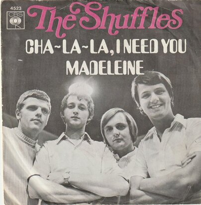 Shuffles - Cha la la I need you + Madeleine (Vinylsingle)