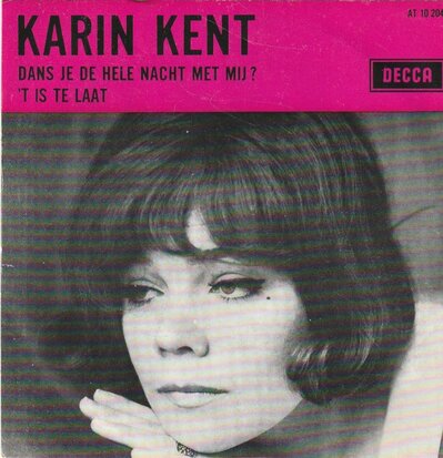 Karin Kent - Dans je de hele nacht met mij + 'T is te laat (Vinylsingle)