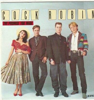 Cock Robin - The promise you made + Have you any sympathy (Vinylsingle)